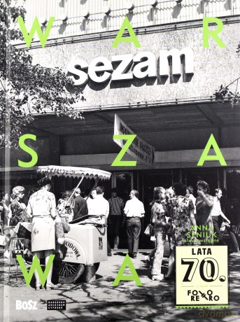 Warszawa lata 70. - Jan, Seniuk Anna Łoziński [KSIĄŻKA]