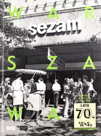Warszawa lata 70. - Jan, Seniuk Anna Łoziński [KSIĄŻKA]