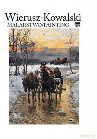 Wierusza-Kowalski. Malarstwo - Eliza Ptaszyńska [KSIĄŻKA]