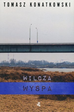 Wilcza wyspa - Tomasz Konatkowski [KSIĄŻKA]