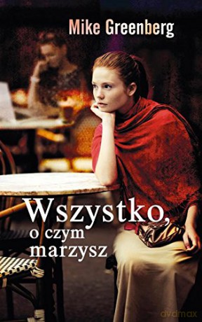 Wszystko, o czym marzysz - Mike Greenberg [KSIĄŻKA]