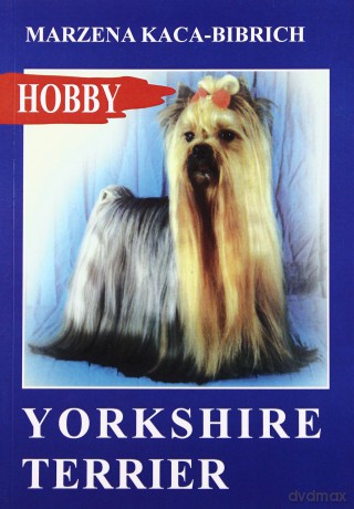 Yorkshire terrier - Marzena Kaca-Bibrich [KSIĄŻKA]