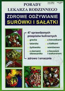 Zdrowe odżywianie. Surówki i sałatki. Porady lekarza rodzinnego - Anna Smaza [KSIĄŻKA]