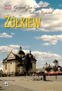 Żółkiew - Ryszard Jan Czarnowski [KSIĄŻKA]
