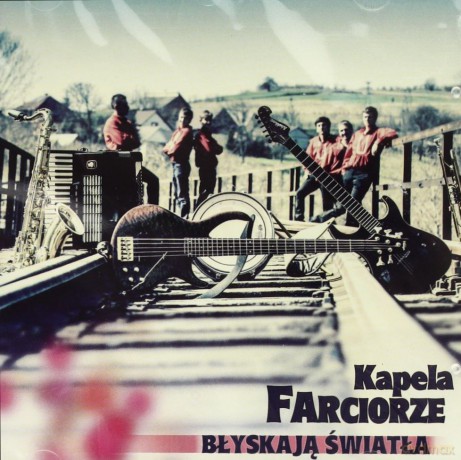 Kapela Farciorze: Błyskają Światła [CD]