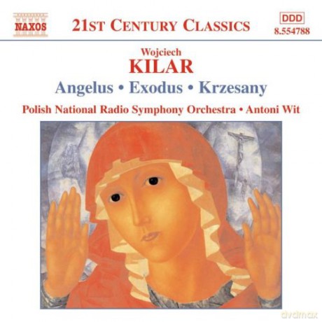 Wojciech Kilar: Angelus, Exodus, Krzesany [CD]