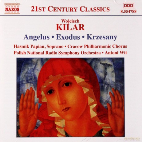 Wojciech Kilar: Angelus, Exodus, Krzesany [CD]