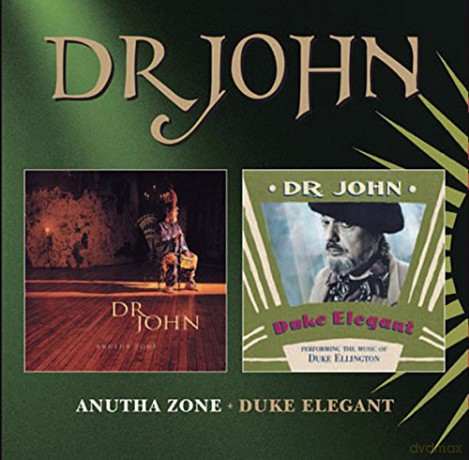 Dr. John: Anutha Zone+Duke Elegant (Deluxe Edition) [2CD]