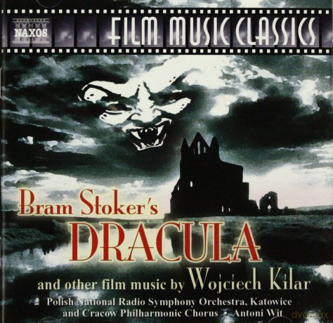 Wojciech Kilar: Bram Stoker's Dracula And Other Film Music [CD]