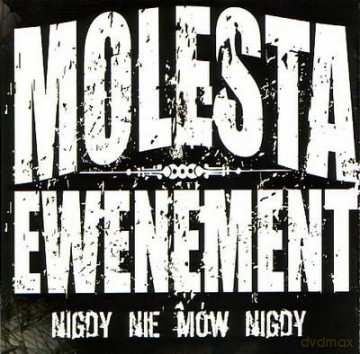 Molesta Ewenement: Nigdy Nie Mów Nigdy (reedycja) [CD]