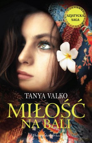 Miłość na Bali - Tanya Valko [KSIĄŻKA]