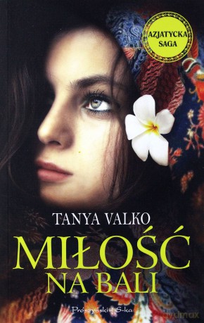 Miłość na Bali - Tanya Valko [KSIĄŻKA]