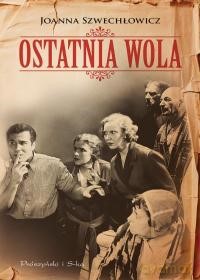 Ostatnia wola - Joanna Szwechłowicz [KSIĄŻKA]