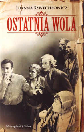 Ostatnia wola - Joanna Szwechłowicz [KSIĄŻKA]