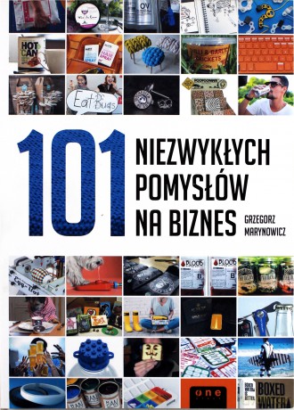 101 niezwykłych pomysłów na biznes - Grzegorz Marynowicz [KSIĄŻKA]