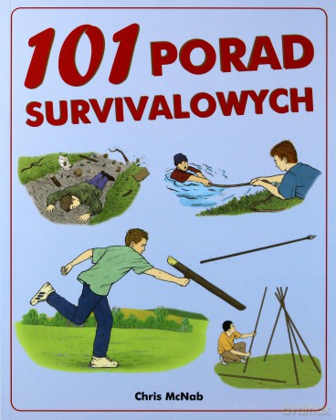101 survivalowych porad dla chłopców - Chris McNab [KSIĄŻKA]