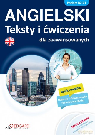 Angielski. Teksty i ćwiczenia dla zaawansowanych - poziom B2-C1 [KSIĄŻKA]