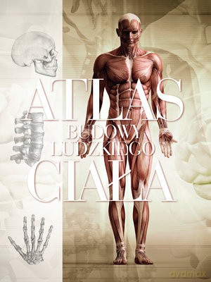 Atlas budowy ludzkiego ciała - Jordi Vigue (twarda) [KSIĄŻKA]