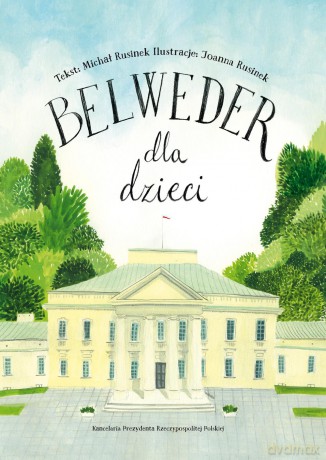 Belweder dla dzieci - Michał Rusinek (twarda) [KSIĄŻKA]
