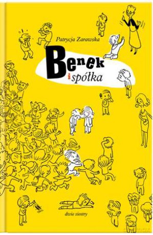 Benek i spółka - Patrycja Zarawska (twarda) [KSIĄŻKA]