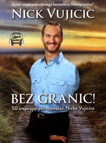 Bez granic! 50 inspirujących rozważań Nicka Vujcica - Nick Vujicic [AUDIOBOOK] [CD-MP3]