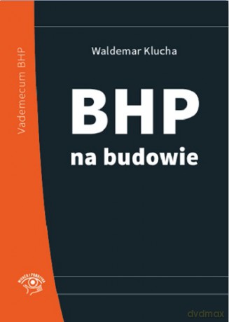 BHP na budowie - Waldemar Klucha [KSIĄŻKA]