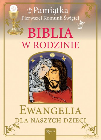 Biblia w rodzinie. Ewangelia dla naszych dzieci - Bożena Hanusiak (twarda) [KSIĄŻKA]