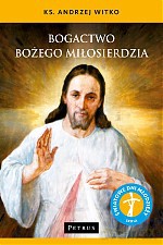 Bogactwo miłosierdzia Bożego - Andrzej Witko [KSIĄŻKA]
