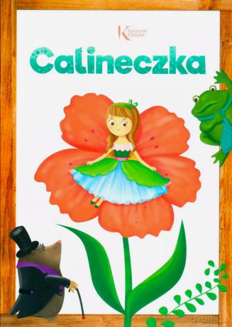 Calineczka - Hans Christian Andersen [KSIĄŻKA]