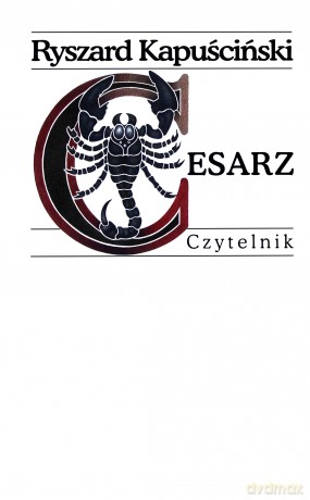 Cesarz - Ryszard Kapuściński (twarda) [KSIĄŻKA]