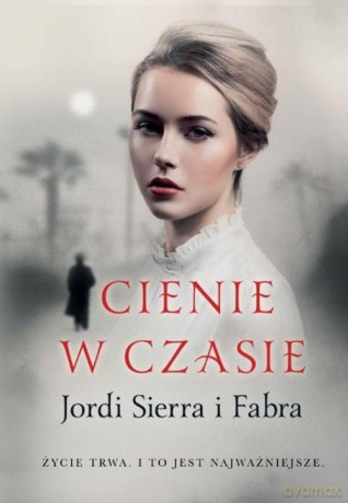 Cienie w czasie - Jordi Sierra I Fabra [KSIĄŻKA]