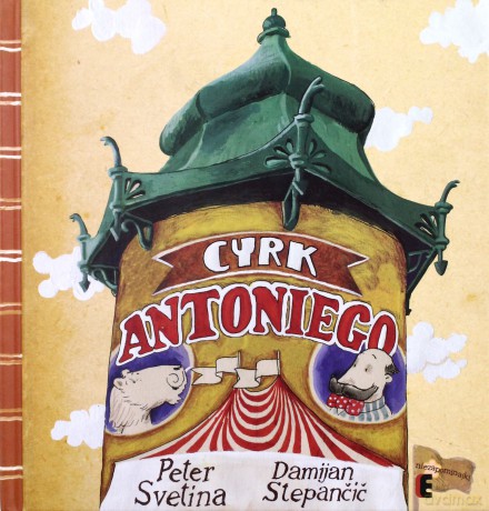 Cyrk Antoniego - Peter Svetina (twarda) [KSIĄŻKA]