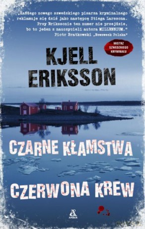 Czarne kłamstwa, czerwona krew - Eriksson Kjell [KSIĄŻKA]