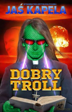 Dobry troll - Jaś Kapela [KSIĄŻKA]