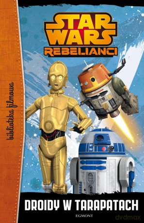 Gwiezdne Wojny Droidy w tarapatach (Star Wars) [KSIĄŻKA]