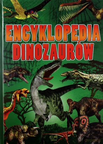 Encyklopedia dinozaurów (twarda) [KSIĄŻKA]