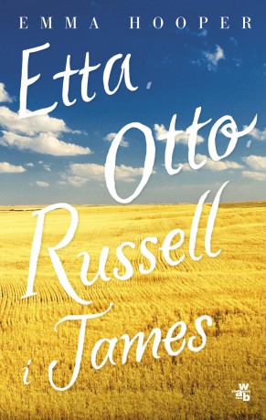 Etta i Otto i Russell i James - Emma Hooper [KSIĄŻKA]