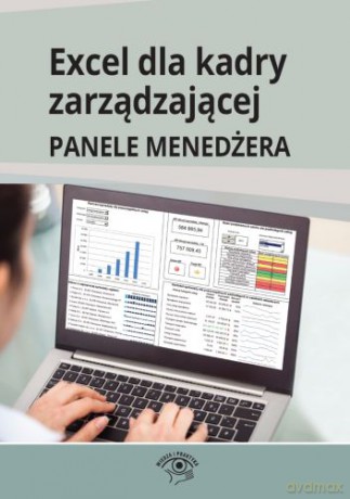 Excel dla kadry zarządzającej. Panele menedżera - Piotr Dynia [KSIĄŻKA]