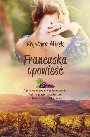 Francuska opowieść - Krystyna Mirek [KSIĄŻKA]