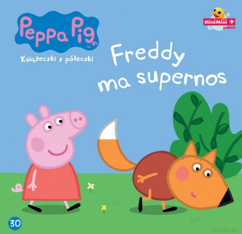 Freddy ma supernos. Świnka Peppa Książeczki z półeczki (Tom 30) [KSIĄŻKA]