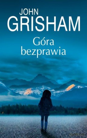 Góra bezprawia - John Grisham (twarda) [KSIĄŻKA]