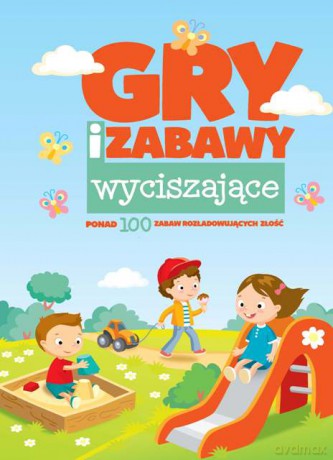 Gry i zabawy wyciszające - Natalia Minge, Krzysztof Minge [KSIĄŻKA]