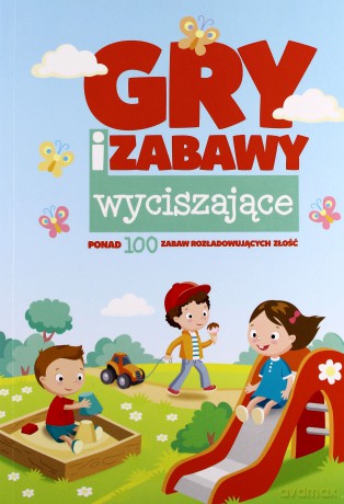 Gry i zabawy wyciszające - Natalia Minge, Krzysztof Minge [KSIĄŻKA]