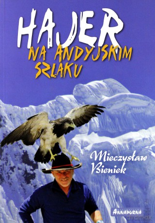 Hajer na Andyjskim Szlaku - Mieczysław Bieniek [KSIĄŻKA]