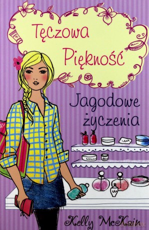 Jagodowe życzenia. Tęczowa piękność - Kelly McKain [KSIĄŻKA]