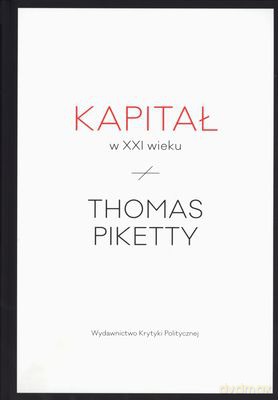 Kapitał w XXI wieku - Thomas Piketty (twarda) [KSIĄŻKA]