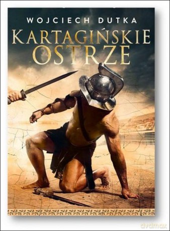 Kartagińskie ostrze - Wojciech Dutka [KSIĄŻKA]