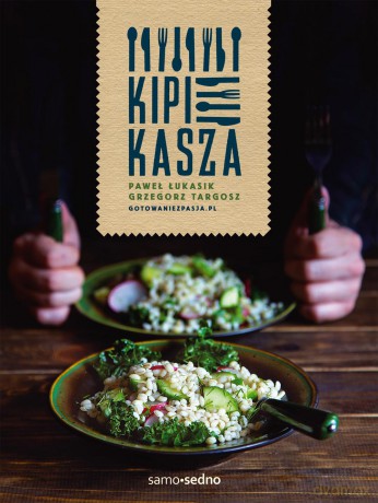 Kipi kasza - Paweł Łukasik (twarda) [KSIĄŻKA]