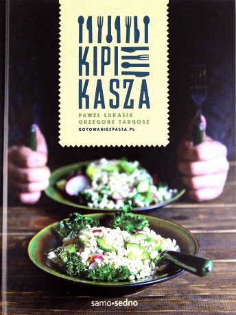 Kipi kasza - Paweł Łukasik (twarda) [KSIĄŻKA]