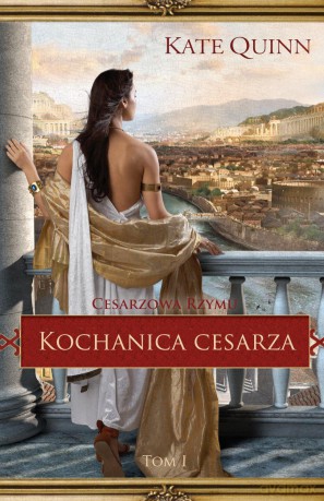 Kochanica cesarza - Kate Quinn [KSIĄŻKA]